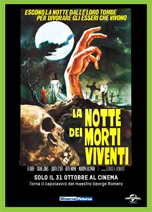 LA NOTTE DEI MORTI VIVENTI (NIGHT OF THE LIVING DEAD) (RIED.)                                       