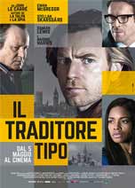 IL TRADITORE TIPO (OUR KIND OF TRAITOR)                                                             