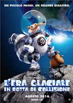 L'ERA GLACIALE - 3D: IN ROTTA DI COLLISIONE (ICE AGE: COLLISION COURSE)                             