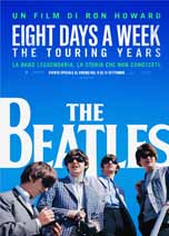 THE BEATLES: EIGHT DAYS A WEEK - THE TOURING YEARS                                                  