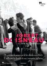 ROBERT DOISNEAU - LA LENTE DELLE MERAVIGLIE (ROBERT DOISNEAU - LE REVOLTE DU MERVEILLEUX)           