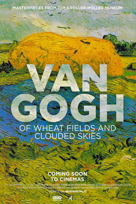 VAN GOGH - TRA IL GRANO E IL CIELO                                                                  