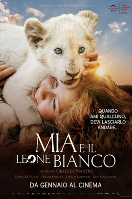 MIA E IL LEONE BIANCO (MIA ET LE LION BLANC)                                                        
