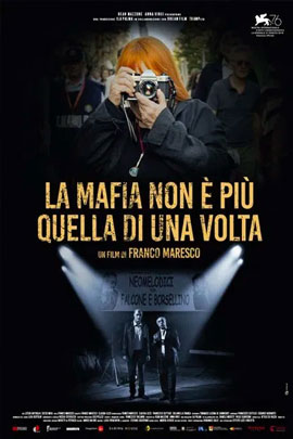 LA MAFIA NON E' PIU' QUELLA DI UNA VOLTA                                                            