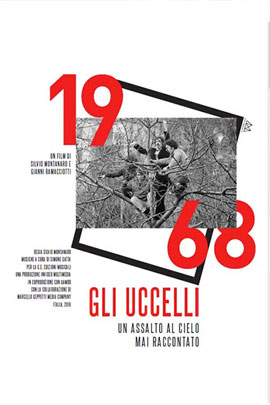 1968 - GLI UCCELLI. UN ASSALTO AL CIELO MAI RACCONTATO                                              