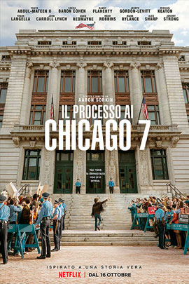 IL PROCESSO AI CHICAGO 7 (THE TRIAL OF THE CHICAGO 7)                                               